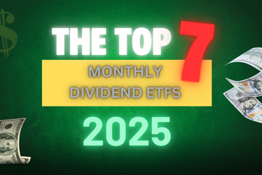 Top 7 Monthly Dividend ETFs for 2025: Best Picks for Passive Income