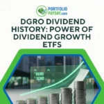 DGRO Dividend History: The Power of Dividend Growth ETFs