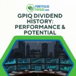 GPIQ Dividend History: A Detailed Look at Its Performance and Potential