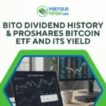 Bito Dividend History: An In-Depth Look at ProShares Bitcoin ETF and Its Yield