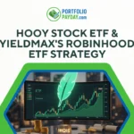 HOOY Stock ETF Income Goals: A Deep Dive into YieldMax’s Robinhood ETF Strategy